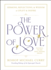 Image for Power of Love: Sermons, reflections, and wisdom to uplift and inspire