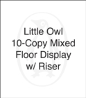 Image for Little Owl 10-copy Mixed Floor Display w/ Riser
