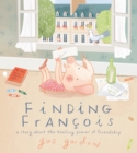 Image for Finding Franðcois  : a story about the healing power of friendship