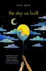 Image for The ship we built