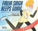Image for Fauja Singh keeps going  : the true story of the oldest person to ever run a marathon