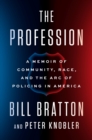 Image for The profession  : a memoir of community, race, and the arc of policing in America