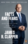 Image for Facts And Fears : Hard Truths from a Life in Intelligence