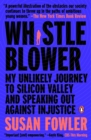 Image for Whistleblower : My Unlikely Journey to Silicon valley and Speaking Out Against Injustice