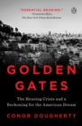 Image for Golden gates: the fight for housing--and democracy--in America&#39;s most prosperous city