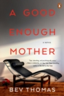 Image for A good enough mother: a novel