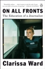 Image for On All Fronts: The Education of a Journalist