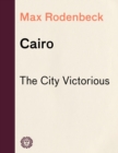 Image for Cairo: The City Victorious