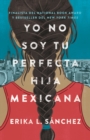 Image for Yo No Soy Tu Perfecta Hija Mexicana