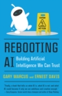 Image for Rebooting AI  : building artificial intelligence we can trust