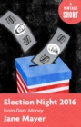 Image for Election Night 2016: From Dark Money