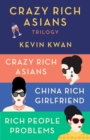 Image for Crazy Rich Asians Trilogy Box Set: Crazy Rich Asians; China Rich Girlfriend; Rich People Problems