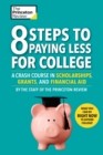 Image for 8 Steps To Paying Less For College : A Crash Course in Scholarships, Grants, and Financial Aid