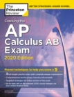 Image for Cracking the Ap Calculus Ab Exam, 2020 Edition: Practice Tests &amp; Proven Techniques to Help You Score a 5