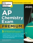Image for Cracking the Ap Chemistry Exam 2020, Premium Edition: 5 Practice Tests + Complete Content Review