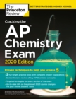 Image for Cracking the Ap Chemistry Exam, 2020 Edition: Practice Tests &amp; Proven Techniques to Help You Score a 5
