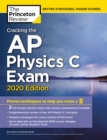 Image for Cracking the AP Physics C Exam, 2020 Edition: Practice Tests &amp; Proven Techniques to Help You Score a 5