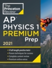 Image for Princeton Review AP Physics 1 Premium Prep, 2021
