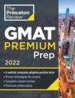 Image for Princeton Review GMAT Premium Prep, 2022 : 6 Computer-Adaptive Practice Tests + Review and Techniques + Online Tools 