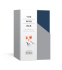 Image for The Mini Bar : 80 Cocktail Recipes