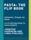 Image for Shaping Pasta: A Flip Book : Authentic, Simple, by Hand