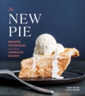 Image for New Pie: Modern Techniques for the Classic American Dessert
