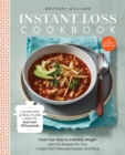 Image for Instant Loss Cookbook: Cook Your Way to a Healthy Weight with 125 Recipes for Your Instant Pot(R),  Pressure Cooker, and More