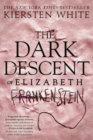 Image for The Dark Descent of Elizabeth Frankenstein