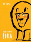Image for How to Be a Lion