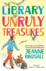 Image for The Library of Unruly Treasures