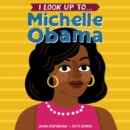 Image for I look up to...Michelle Obama