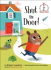 Image for Shut the door!