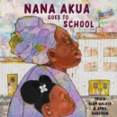 Image for Nana Akua Goes to School