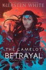 Image for The Camelot Betrayal