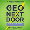 Image for CEO Next Door: The 4 Behaviors that Transform Ordinary People into World-Class Leaders