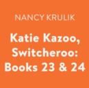 Image for Katie Kazoo, Switcheroo: Books 23 &amp; 24