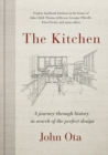 Image for The kitchen  : a journey through time and the homes of Julia Child, Georgia O&#39;Keeffe, Elvis Presley and many others