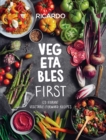 Image for Vegetables First: 120 Vibrant Vegetable-Forward Recipes