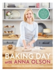 Image for Baking Day With Anna Olson : Recipes to Bake Together: 120 Sweet and Savory Recipes to Bake with Family and Friends