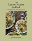 Image for The Lemon Apron cookbook  : seasonal recipes for the curious home cook