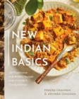 Image for New Indian basics  : 100 traditional and modern recipes from Arvinda&#39;s family kitchen