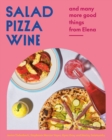 Image for Salad pizza wine  : and many more good things from Elena
