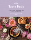 Image for Taste Buds : A Field Guide to Cooking and Baking with Flowers