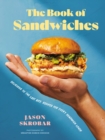 Image for The Book Of Sandwiches : Delicious to the Last Bite: Recipes for Every Sandwich Lover
