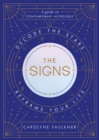 Image for Signs: Decode the Stars, Reframe Your Life