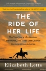 Image for The Ride of Her Life: The True Story of a Woman, Her Horse, and Their Last-Chance Journey Across America
