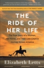 Image for The ride of her life  : the true story of a woman, her horse, and their last-chance journey across america