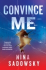 Image for Convince me: a novel