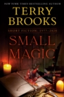 Image for Small magic: short fiction 1977-2020