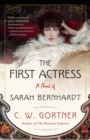 Image for The First Actress : A Novel of Sarah Bernhardt